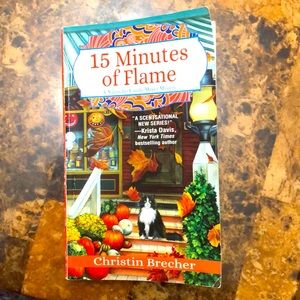 15 Minutes of Flame by Christin Brecher
